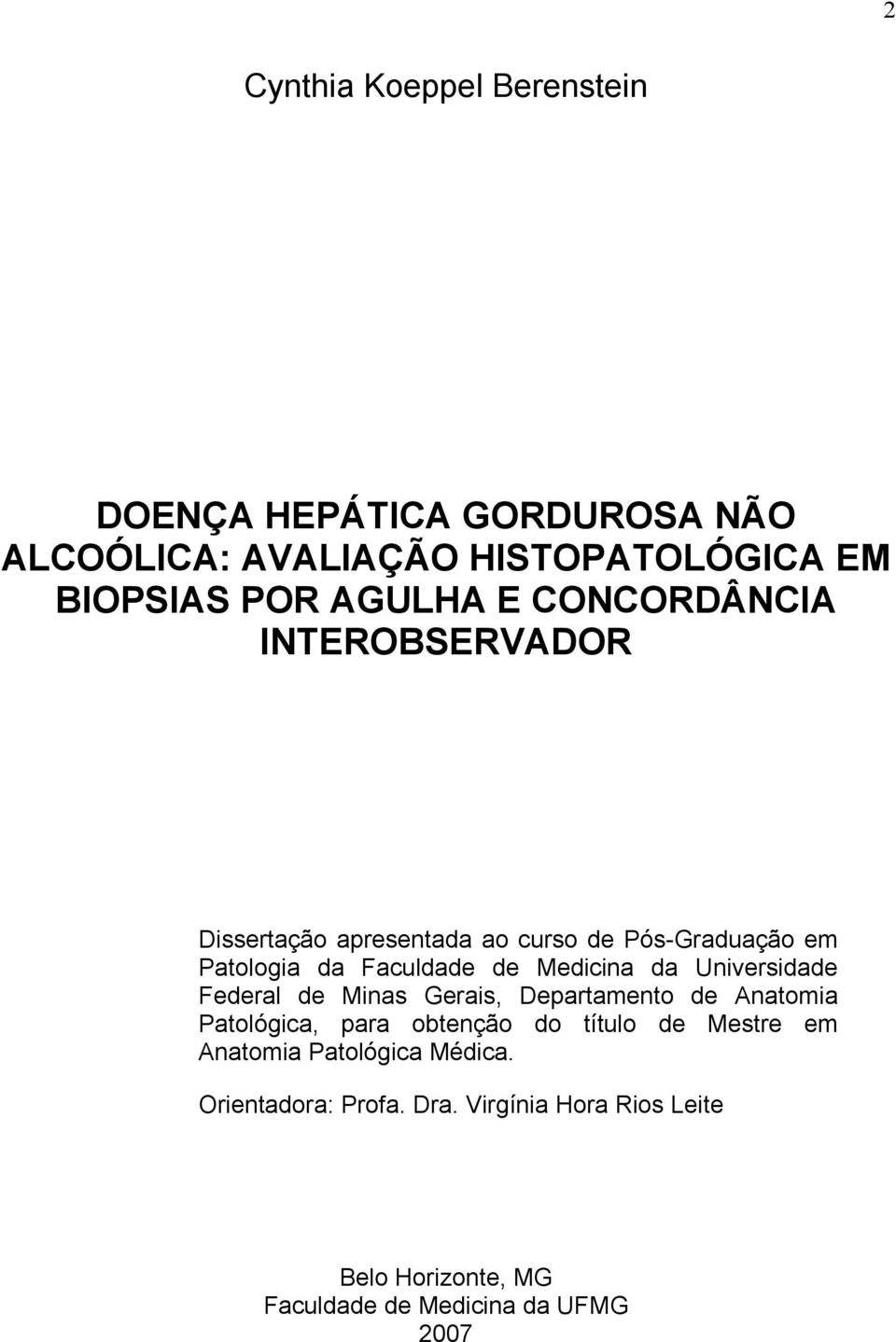 Universidade Federal de Minas Gerais, Departamento de Anatomia Patológica, para obtenção do título de Mestre em Anatomia
