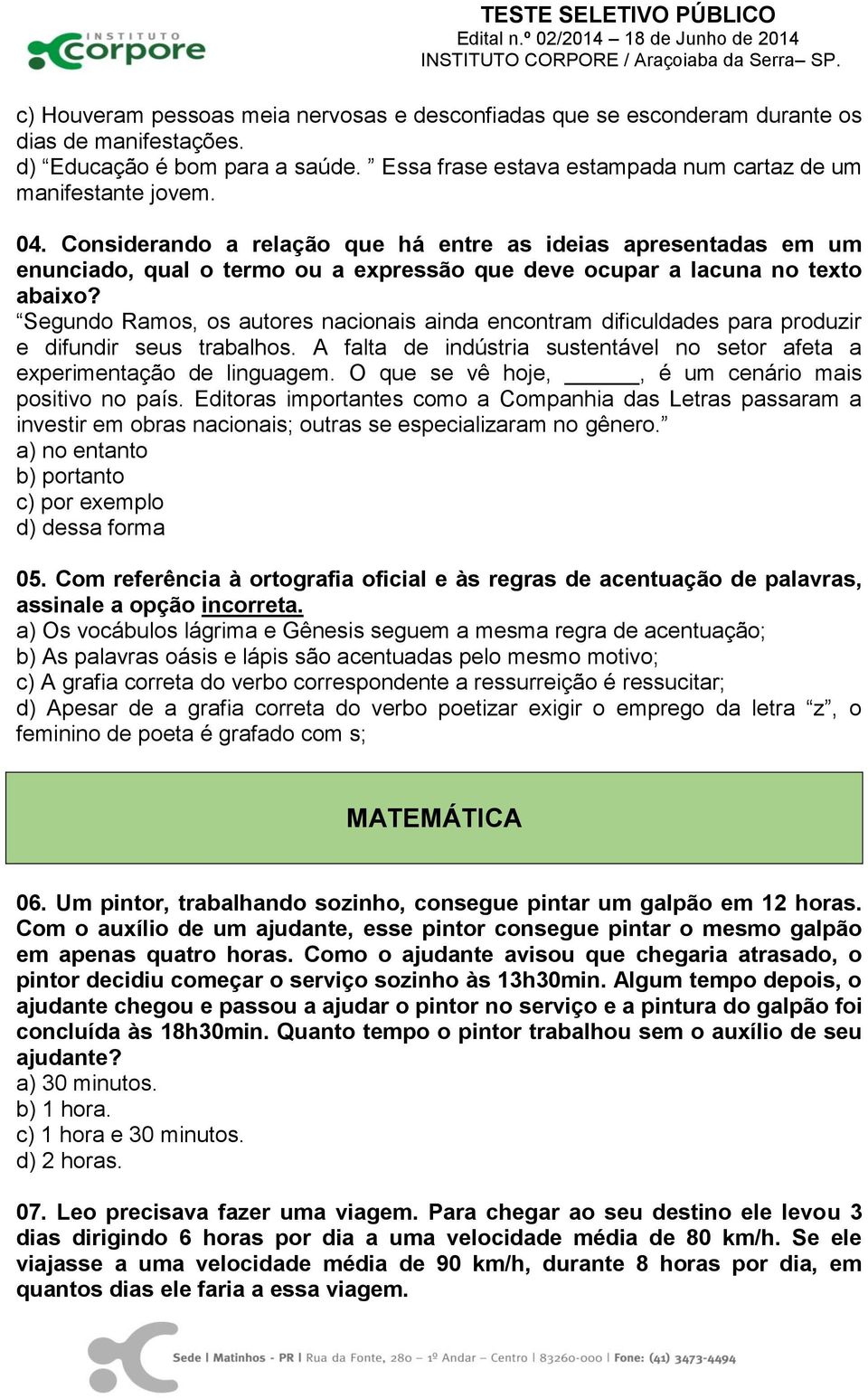 Segundo Ramos, os autores nacionais ainda encontram dificuldades para produzir e difundir seus trabalhos. A falta de indústria sustentável no setor afeta a experimentação de linguagem.