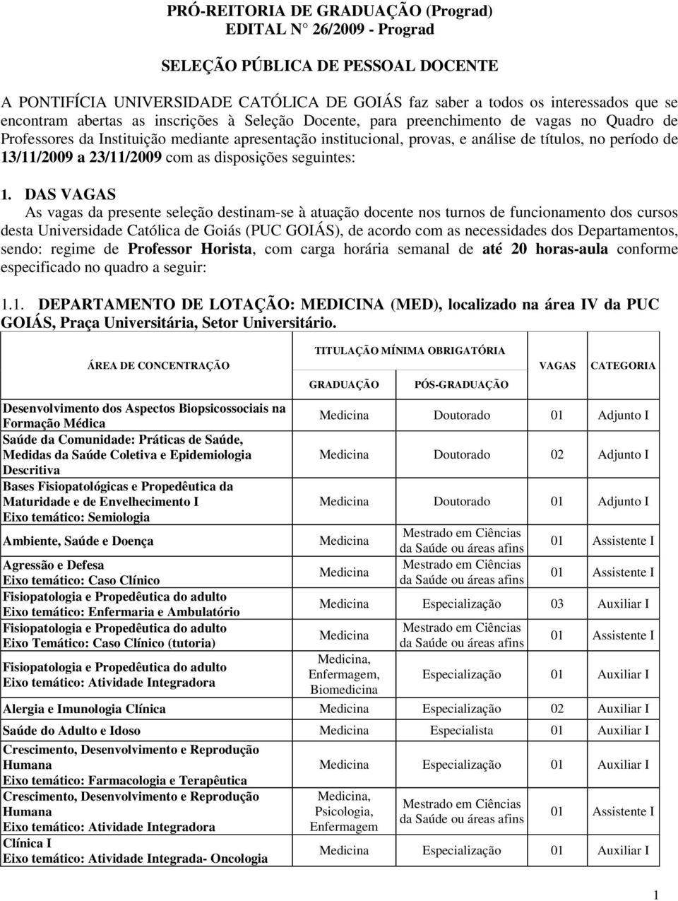 23/11/2009 com as disposições seguintes: 1.