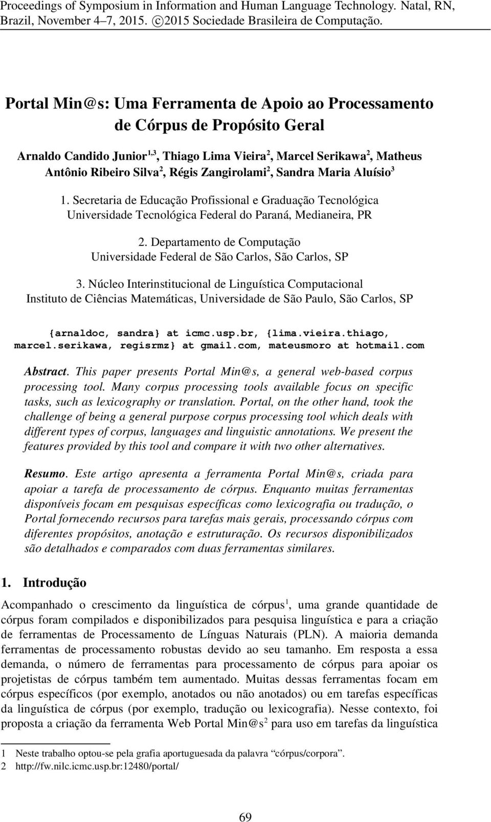 Zangirolami 2, Sandra Maria Aluísio 3 1. Secretaria de Educação Profissional e Graduação Tecnológica Universidade Tecnológica Federal do Paraná, Medianeira, PR 2.