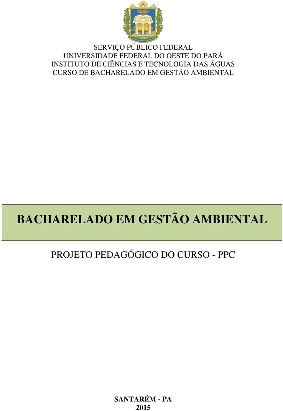 TECNOLOGIA DAS ÁGUAS CURSO DE BACHARELADO EM GESTÃO AMBIENTAL