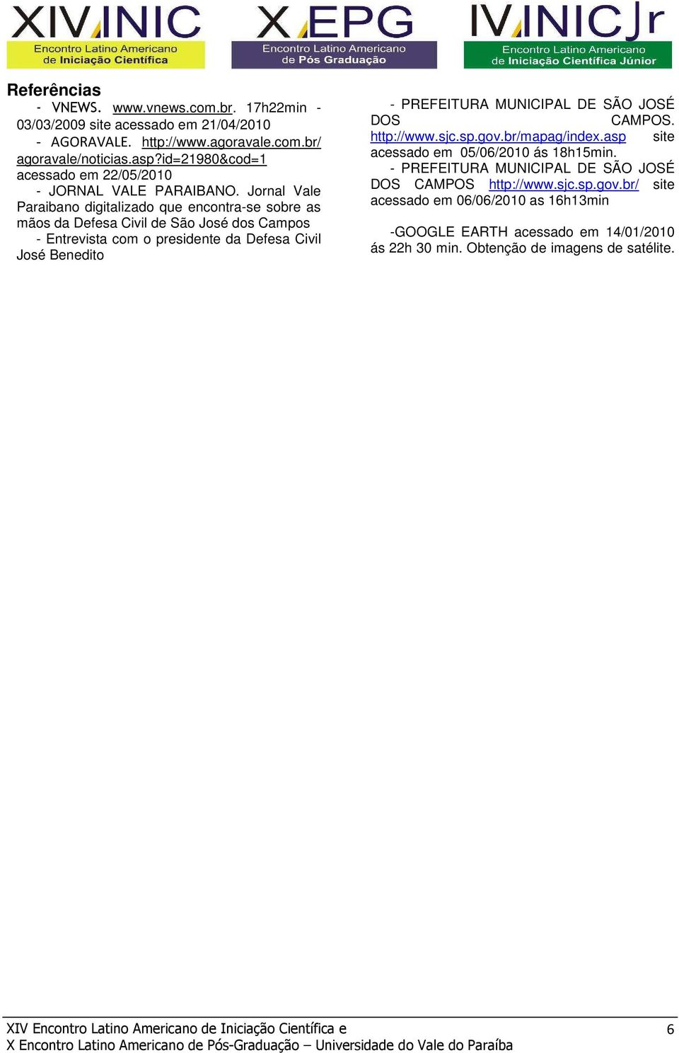 Jornal Vale Paraibano digitalizado que encontra-se sobre as mãos da Defesa Civil de São José dos Campos - Entrevista com o presidente da Defesa Civil José Benedito - PREFEITURA