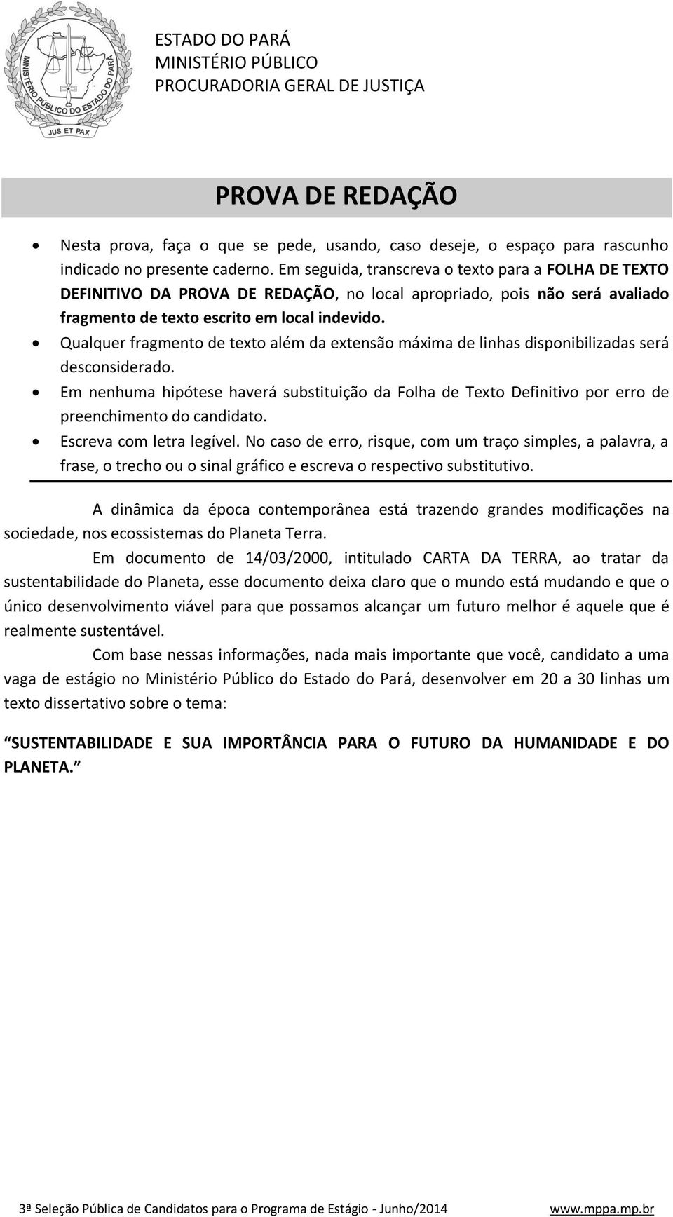 Qualquer fragmento de texto além da extensão máxima de linhas disponibilizadas será desconsiderado.