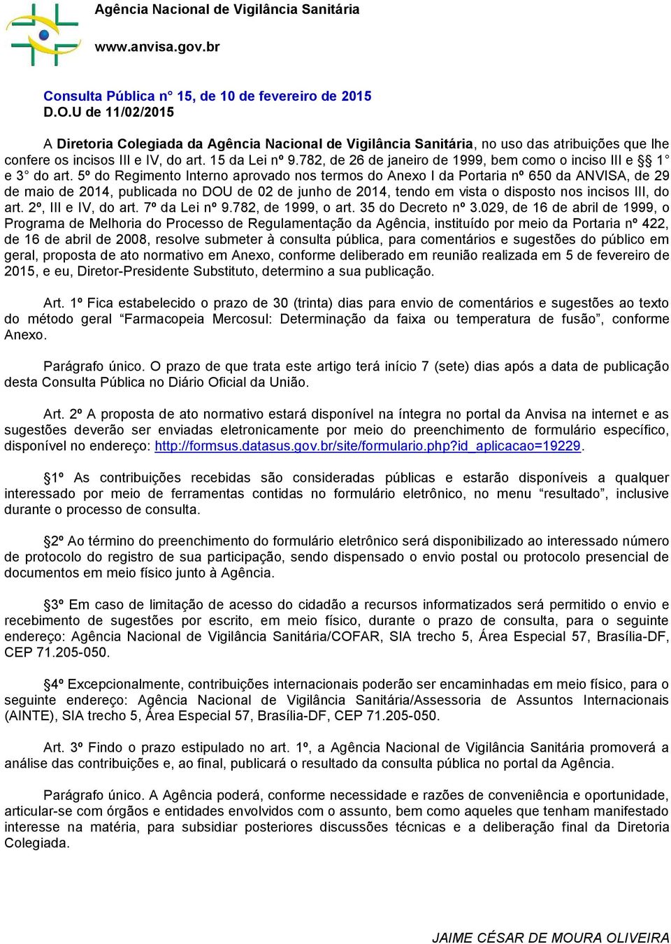 782, de 26 de janeiro de 1999, bem como o inciso III e 1 e 3 do art.