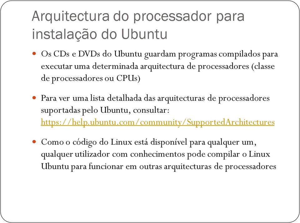 processadores suportadas pelo Ubuntu, consultar: https://help.ubuntu.