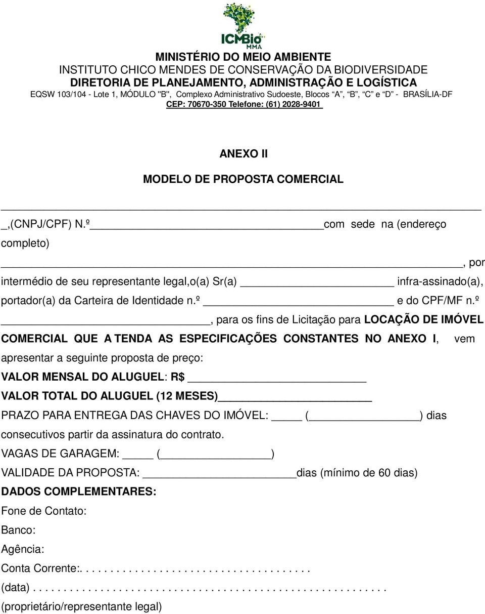 º com sede na (endereço completo), por intermédio de seu representante legal,o(a) Sr(a) infra-assinado(a), portador(a) da Carteira de Identidade n.º e do CPF/MF n.