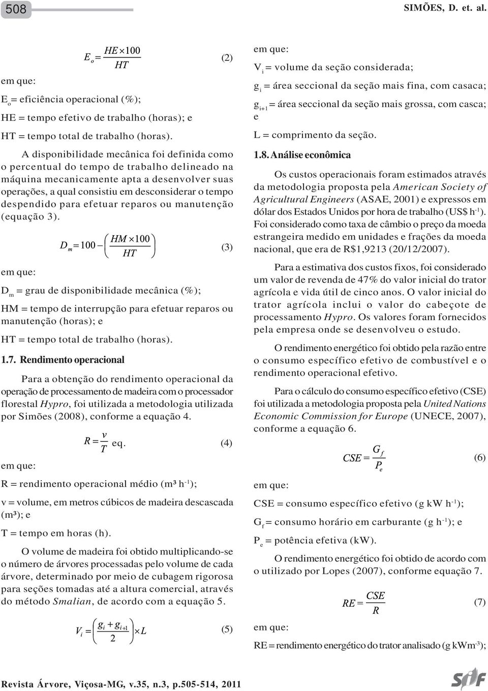 despendido para efetuar reparos ou manutenção (equação 3).