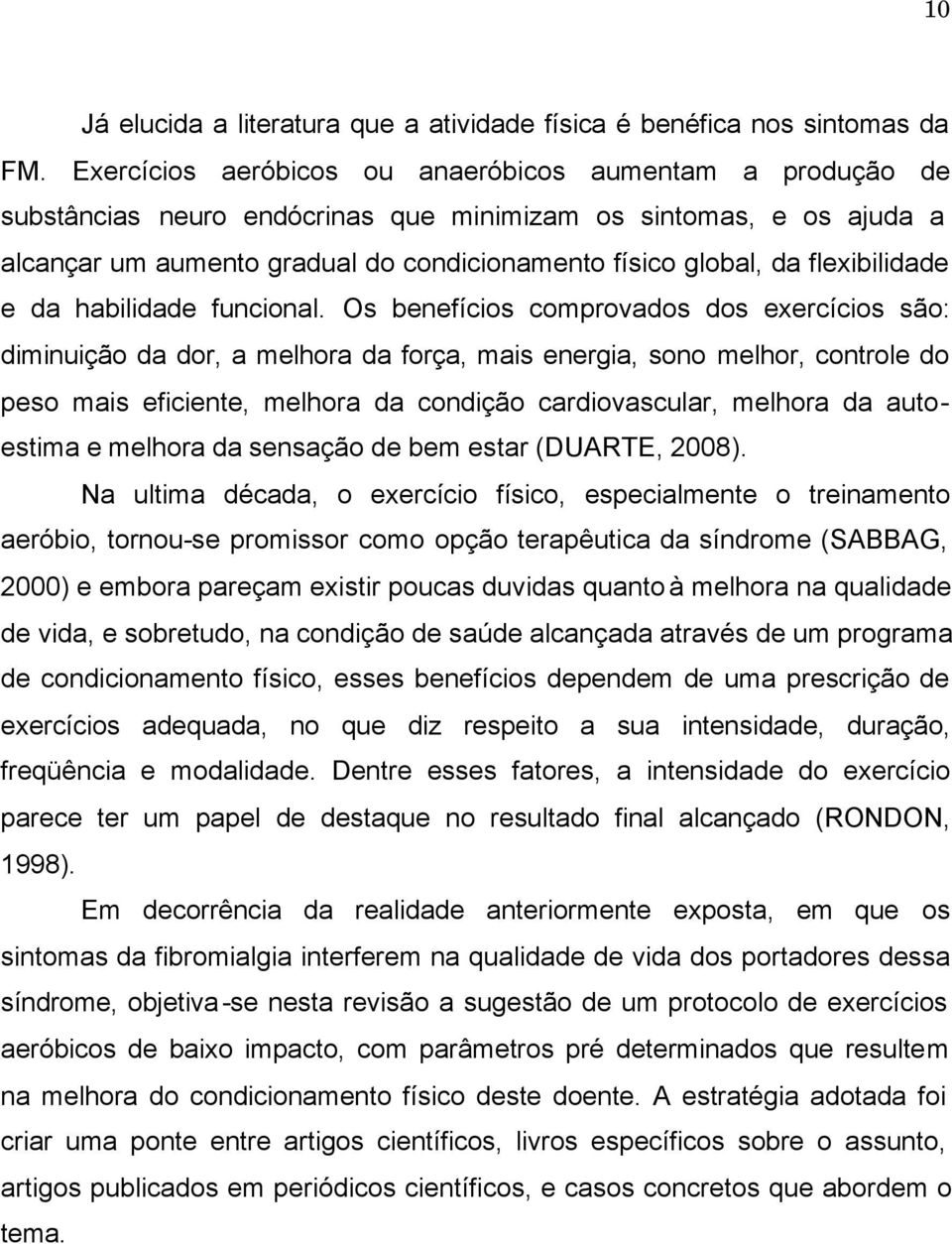 flexibilidade e da habilidade funcional.