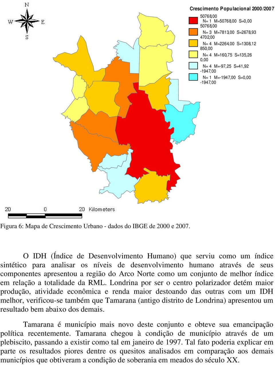 O IDH (Índice de Desenvolvimento Humano) que serviu como um índice sintético para analisar os níveis de desenvolvimento humano através de seus componentes apresentou a região do Arco Norte como um