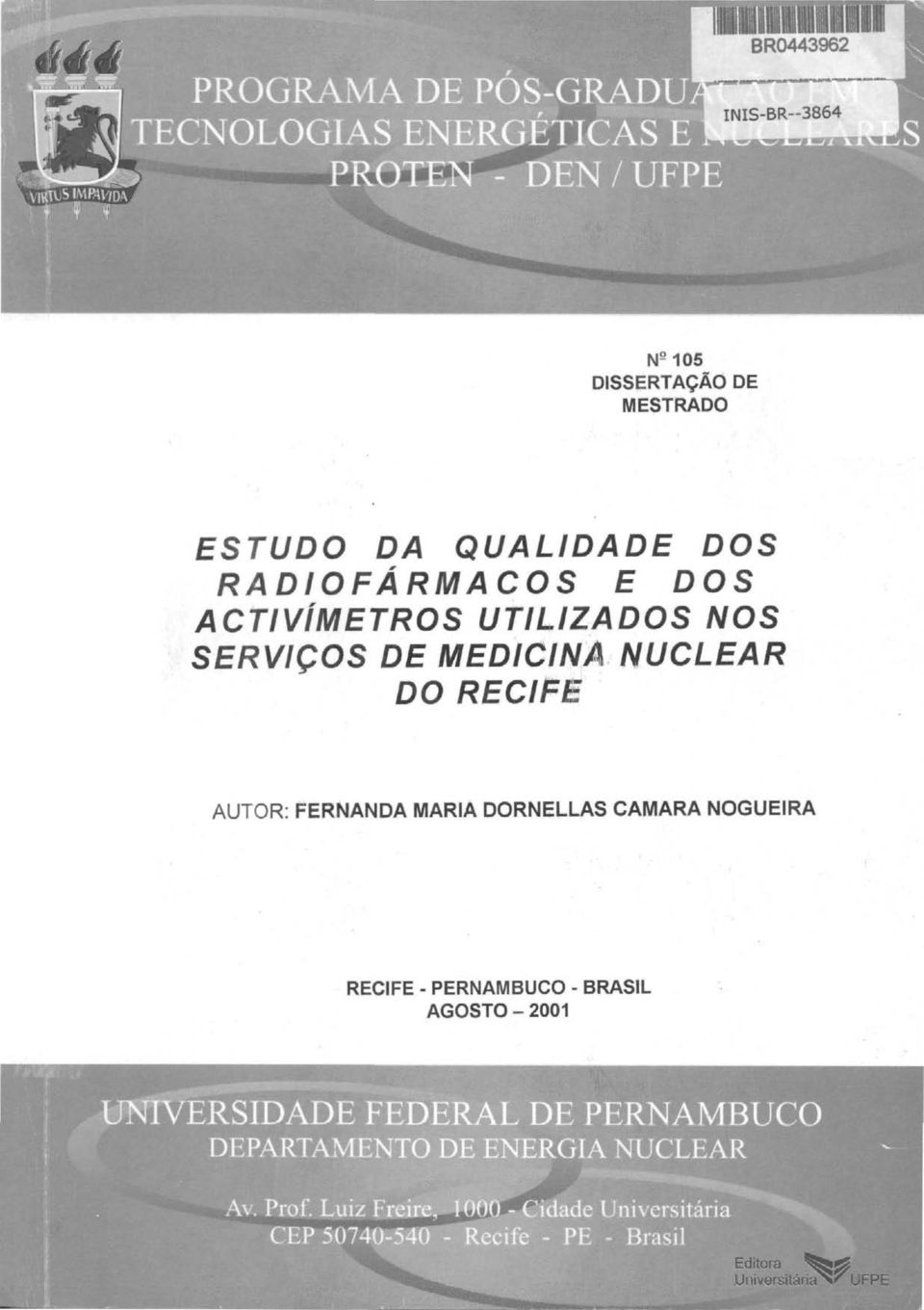 MARIA DORNELLAS CÂMARA NOGUEIRA RECIFE - PERNAMBUCO - BRASIL AGOSTO - 2001