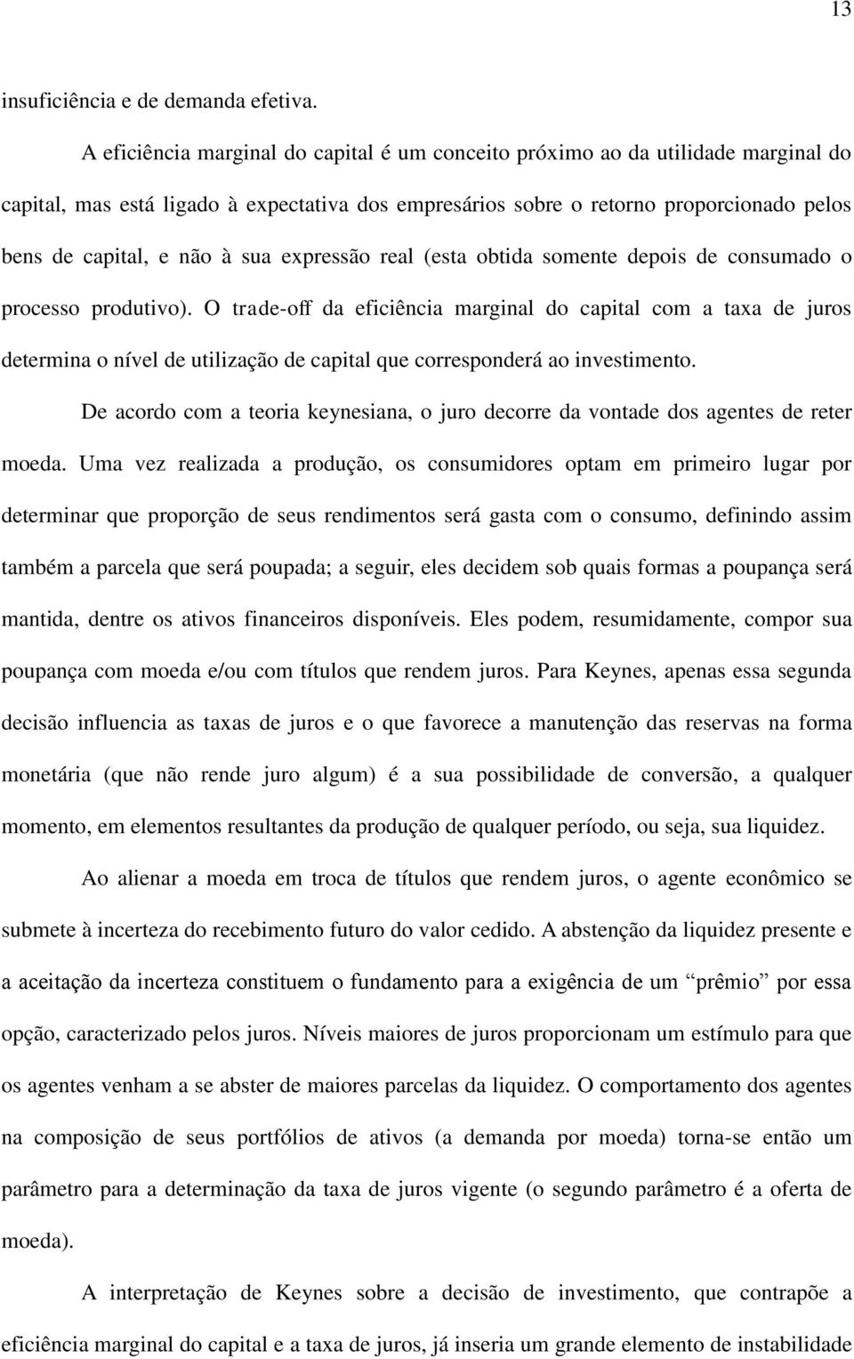 sua expressão real (esta obtida somente depois de consumado o processo produtivo).