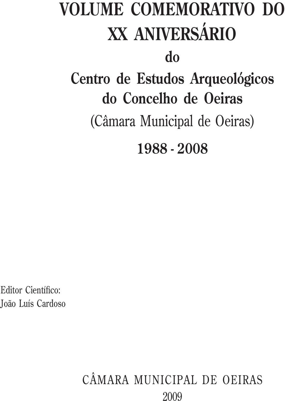 (Câmara Municipal de Oeiras) 1988-2008 Editor