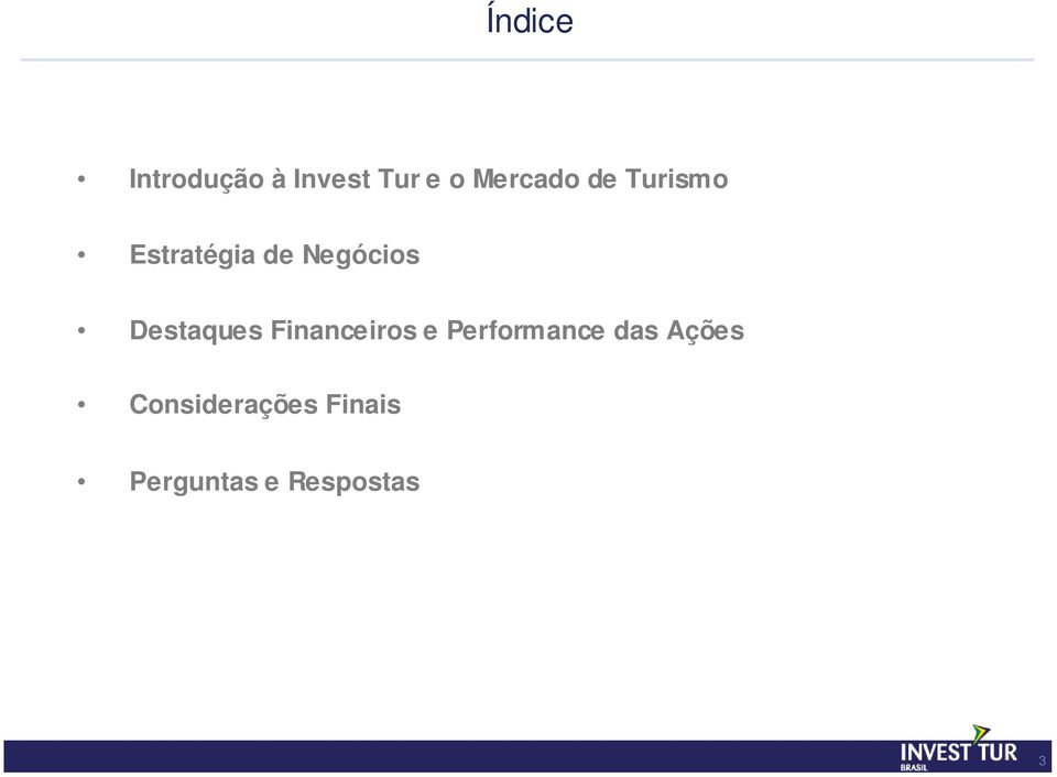 Destaques Financeiros e Performance das