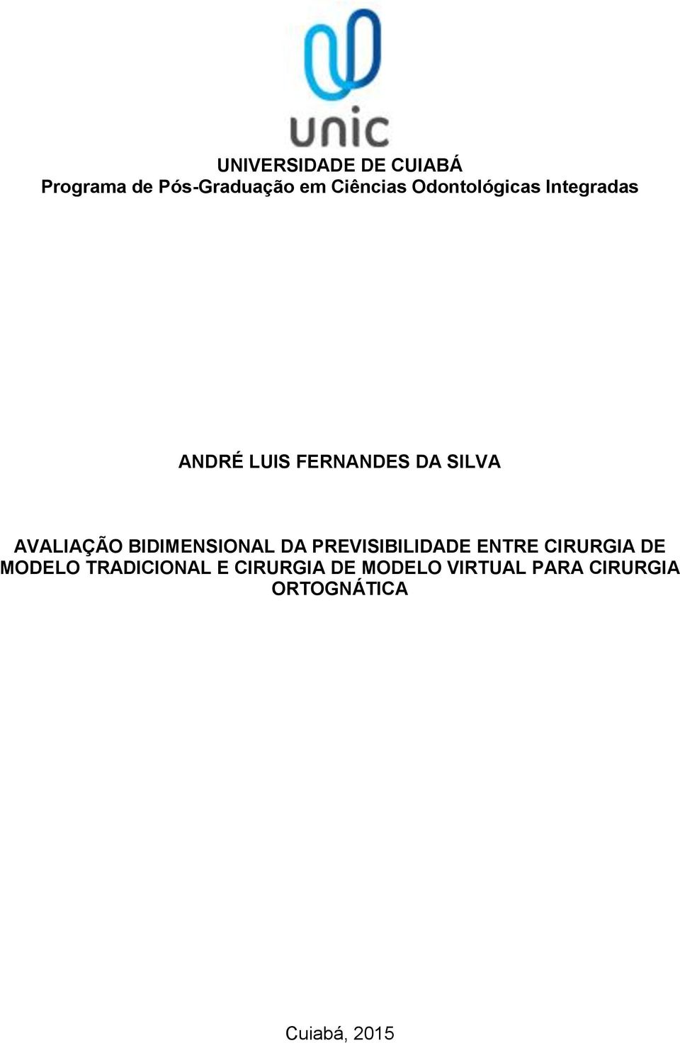 BIDIMENSIONAL DA PREVISIBILIDADE ENTRE CIRURGIA DE MODELO