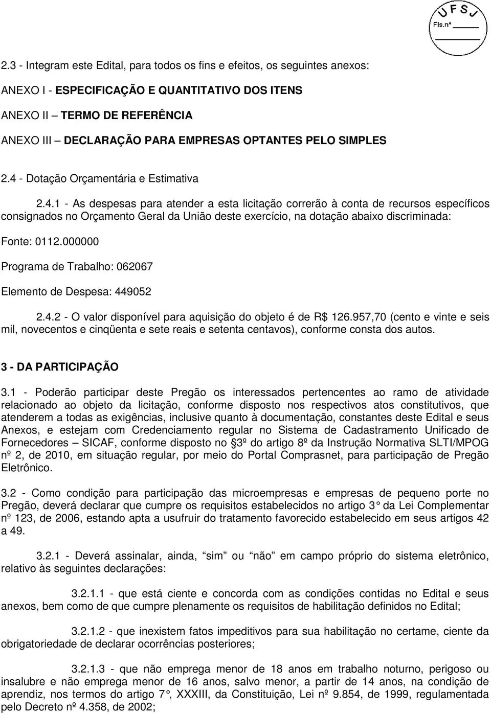 - Dotação Orçamentária e Estimativa 2.4.