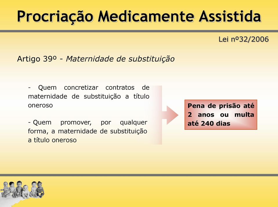 substituição a título oneroso - Quem promover, por qualquer forma, a