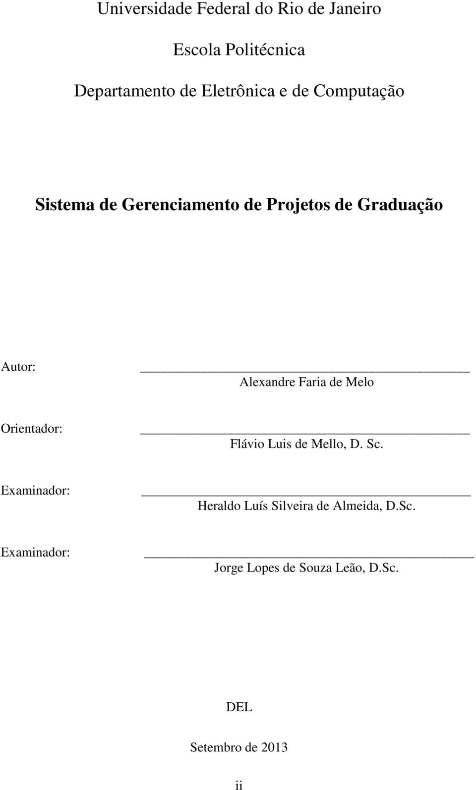 Faria de Melo Orientador: Flávio Luis de Mello, D. Sc.