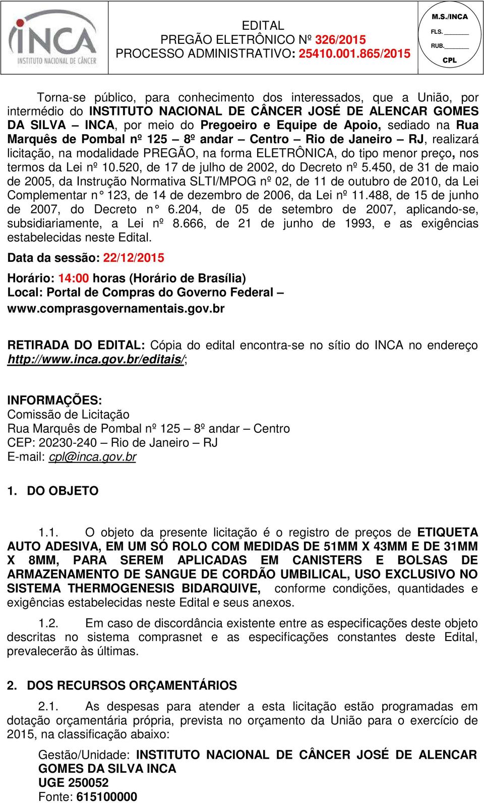 520, de 17 de julho de 2002, do Decreto nº 5.