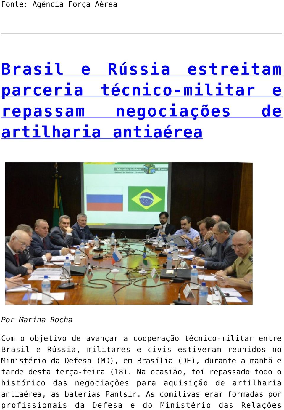 Defesa (MD), em Brasília (DF), durante a manhã e tarde desta terça-feira (18).