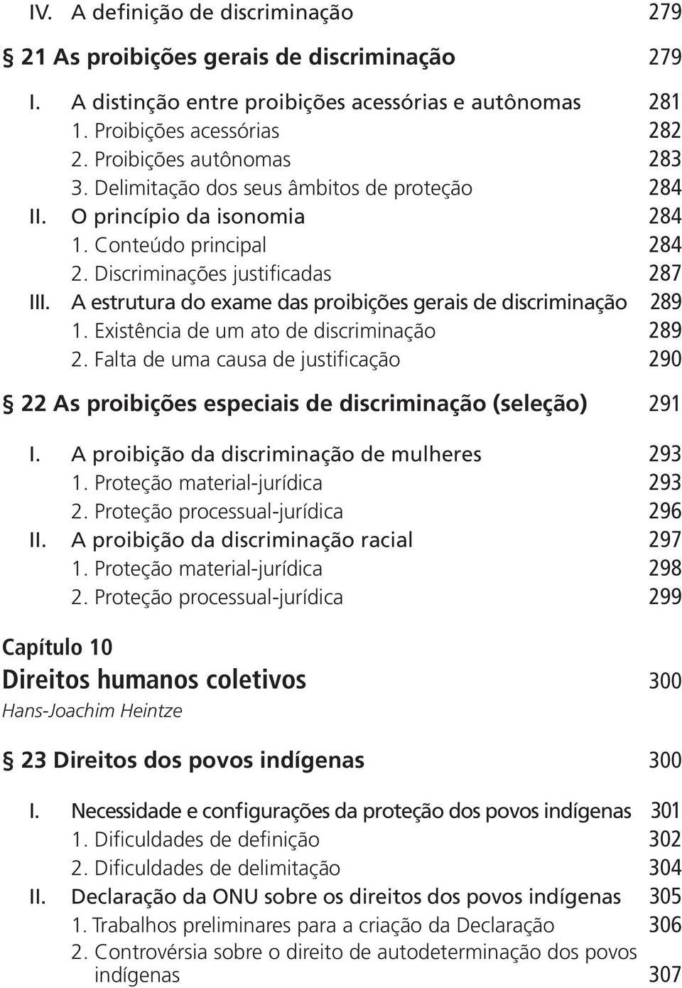A estrutura do exame das proibições gerais de discriminação 289 1. Existência de um ato de discriminação 289 2.