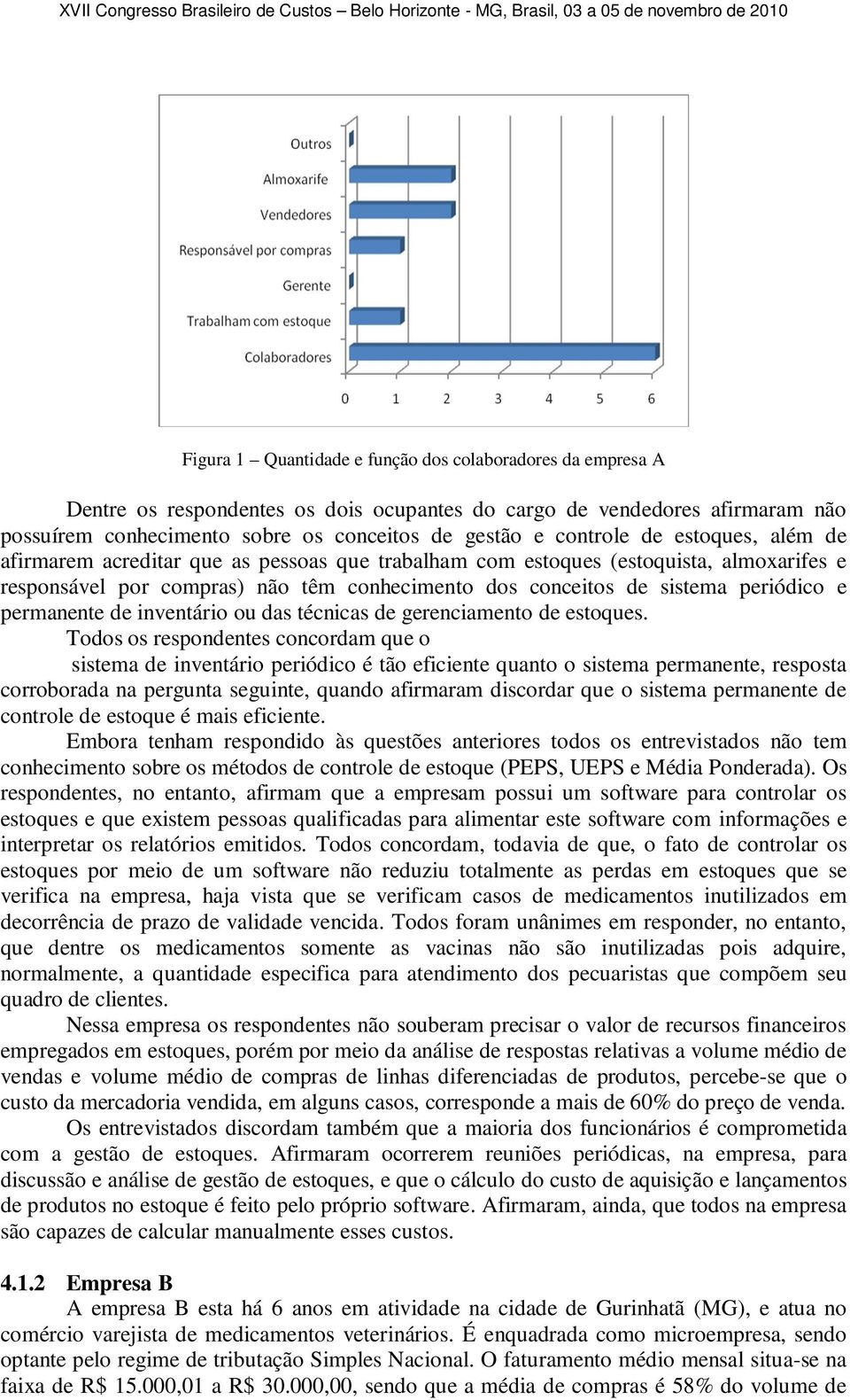 e permanente de inventário ou das técnicas de gerenciamento de estoques.