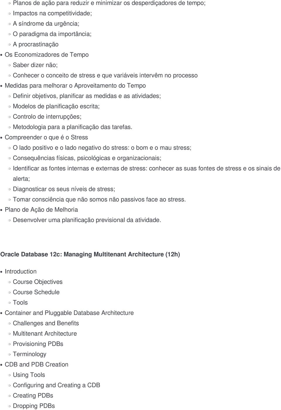 planificação escrita; Controlo de interrupções; Metodologia para a planificação das tarefas.