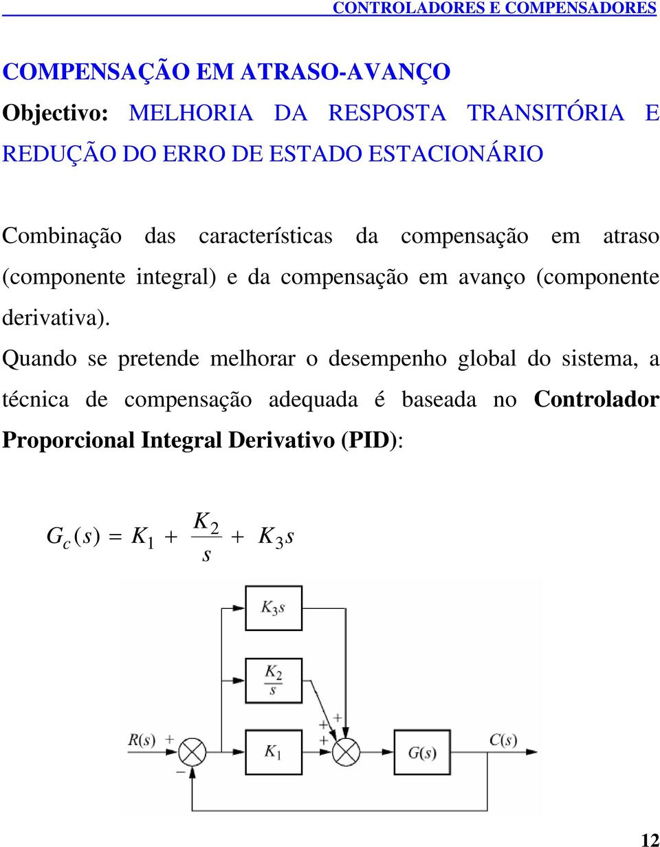 em avanço (componente derivativa).