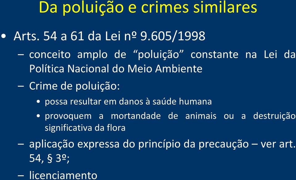 Ambiente Crime de poluição: possa resultar em danos à saúde humana provoquem a