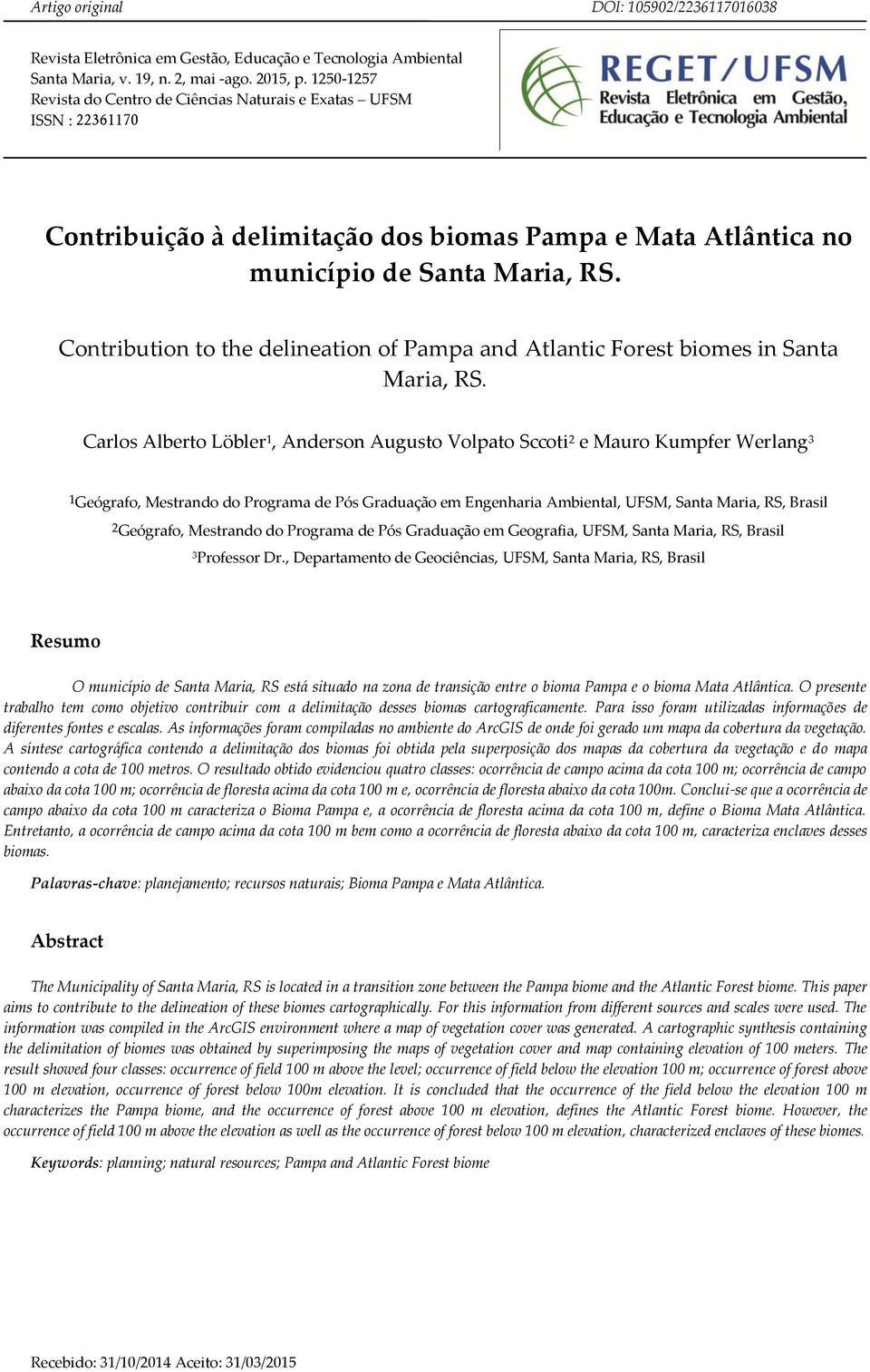 Contribution to the delineation of Pampa and Atlantic Forest biomes in Santa Maria, RS.