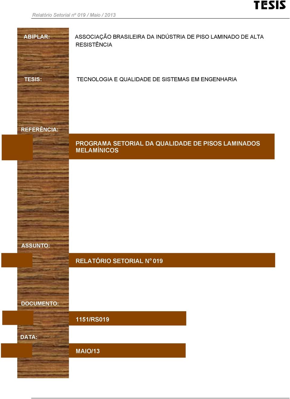 REFERÊNCIA: PROGRAMA SETORIAL DA QUALIDADE DE PISOS LAMINADOS