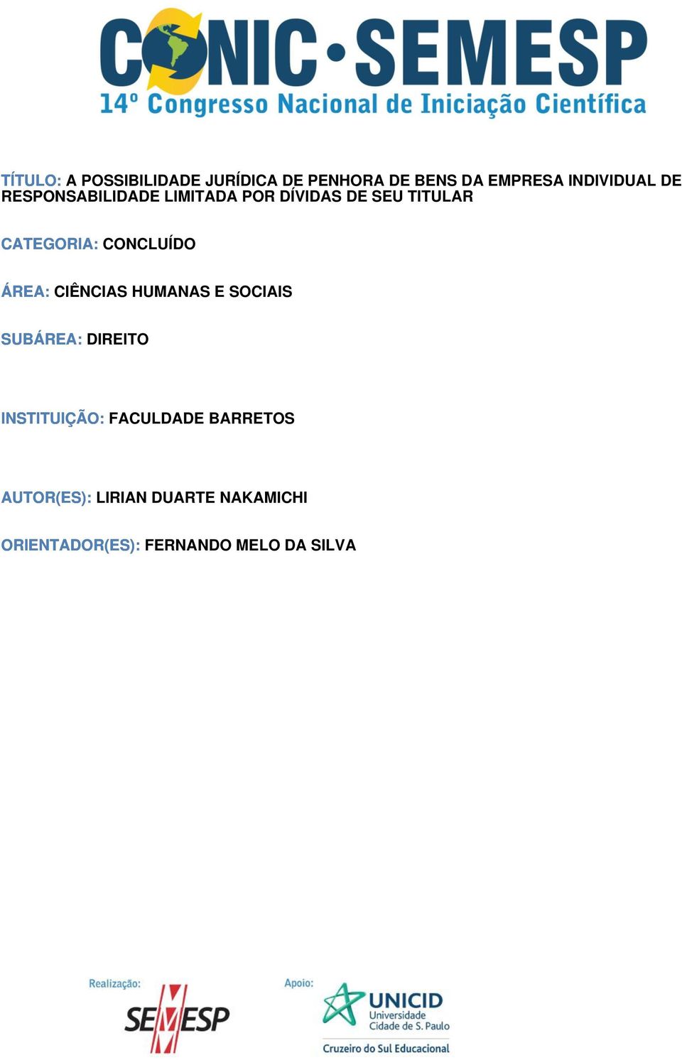 ÁREA: CIÊNCIAS HUMANAS E SOCIAIS SUBÁREA: DIREITO INSTITUIÇÃO: FACULDADE