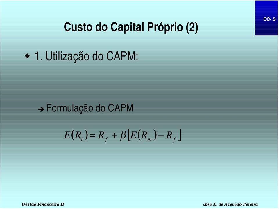 Utilização do CAPM: "