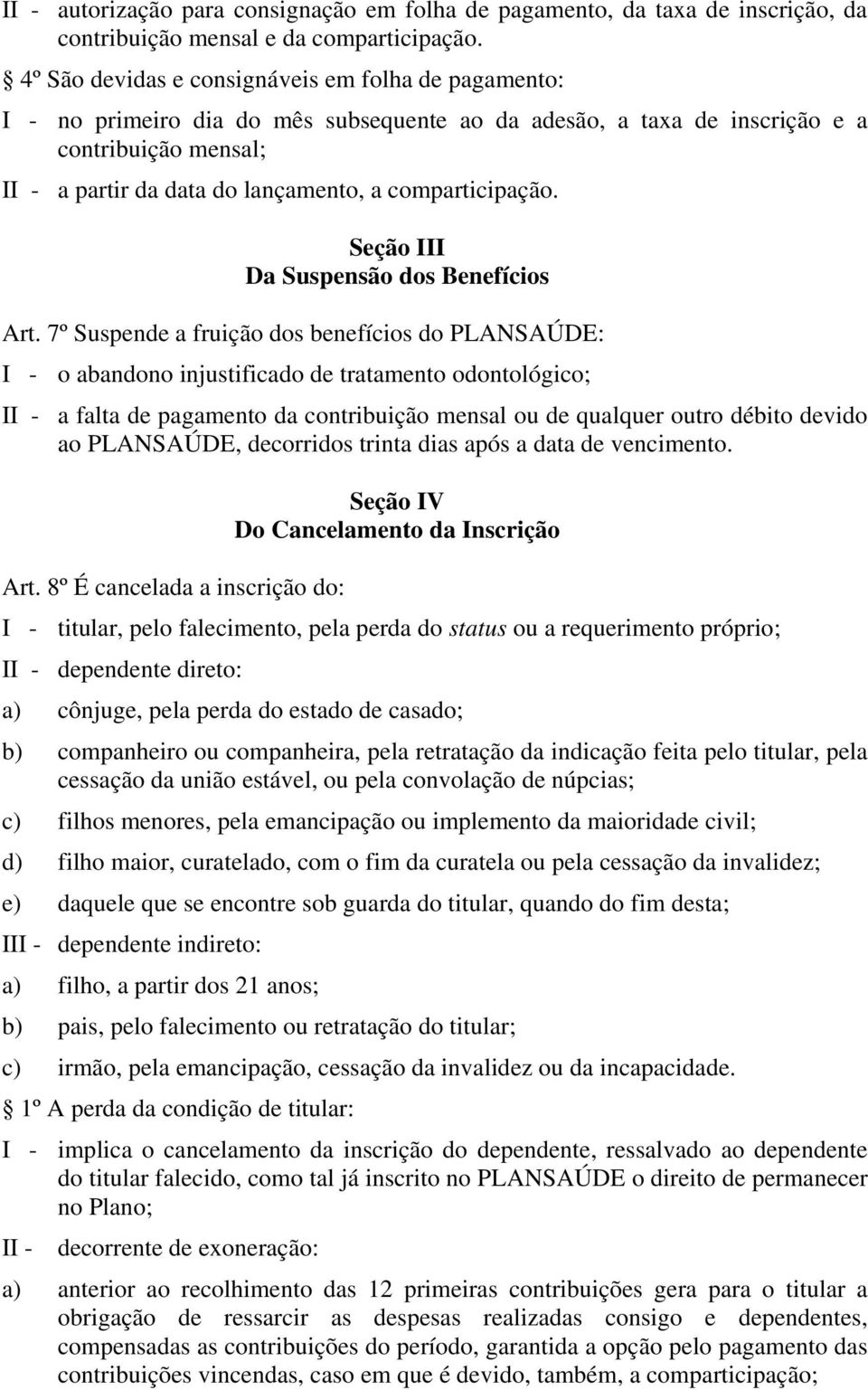 comparticipação. Seção III Da Suspensão dos Benefícios Art.