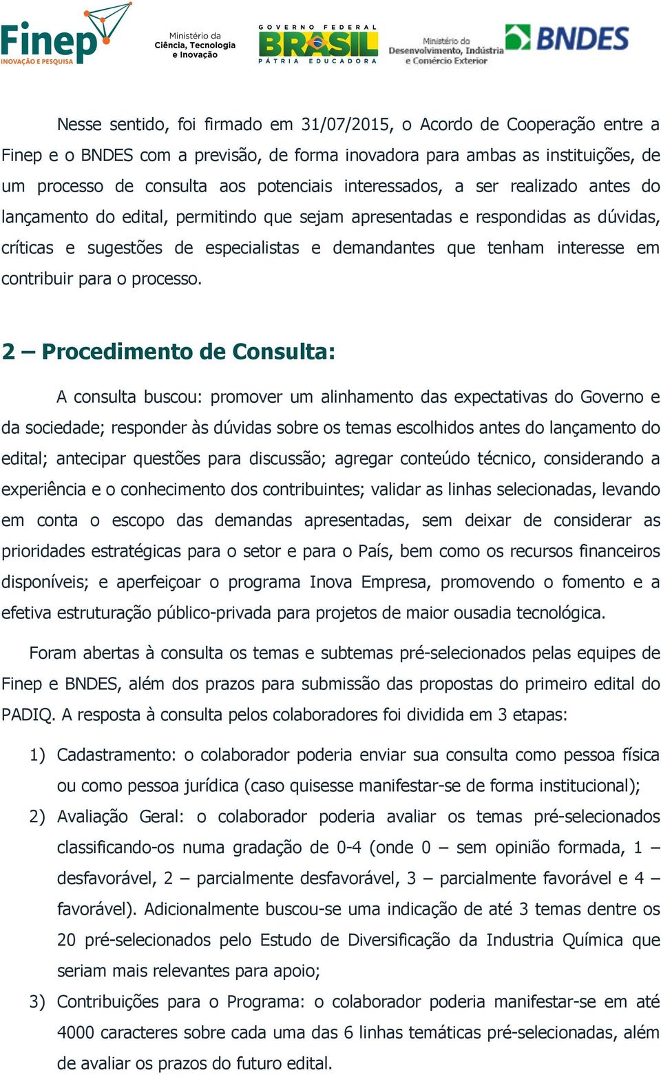 contribuir para o processo.