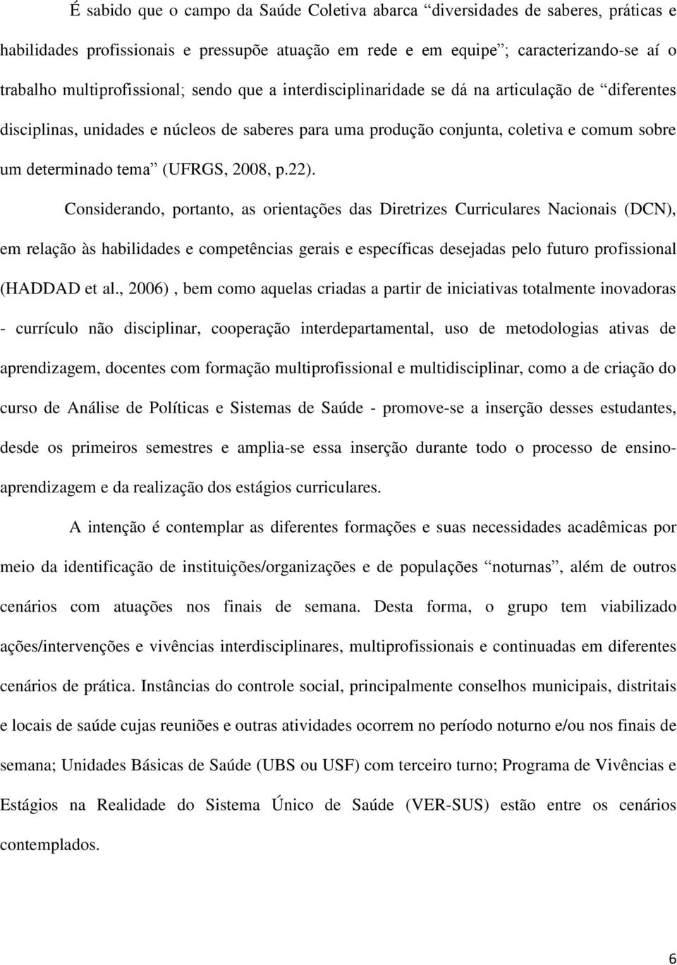 tema (UFRGS, 2008, p.22).