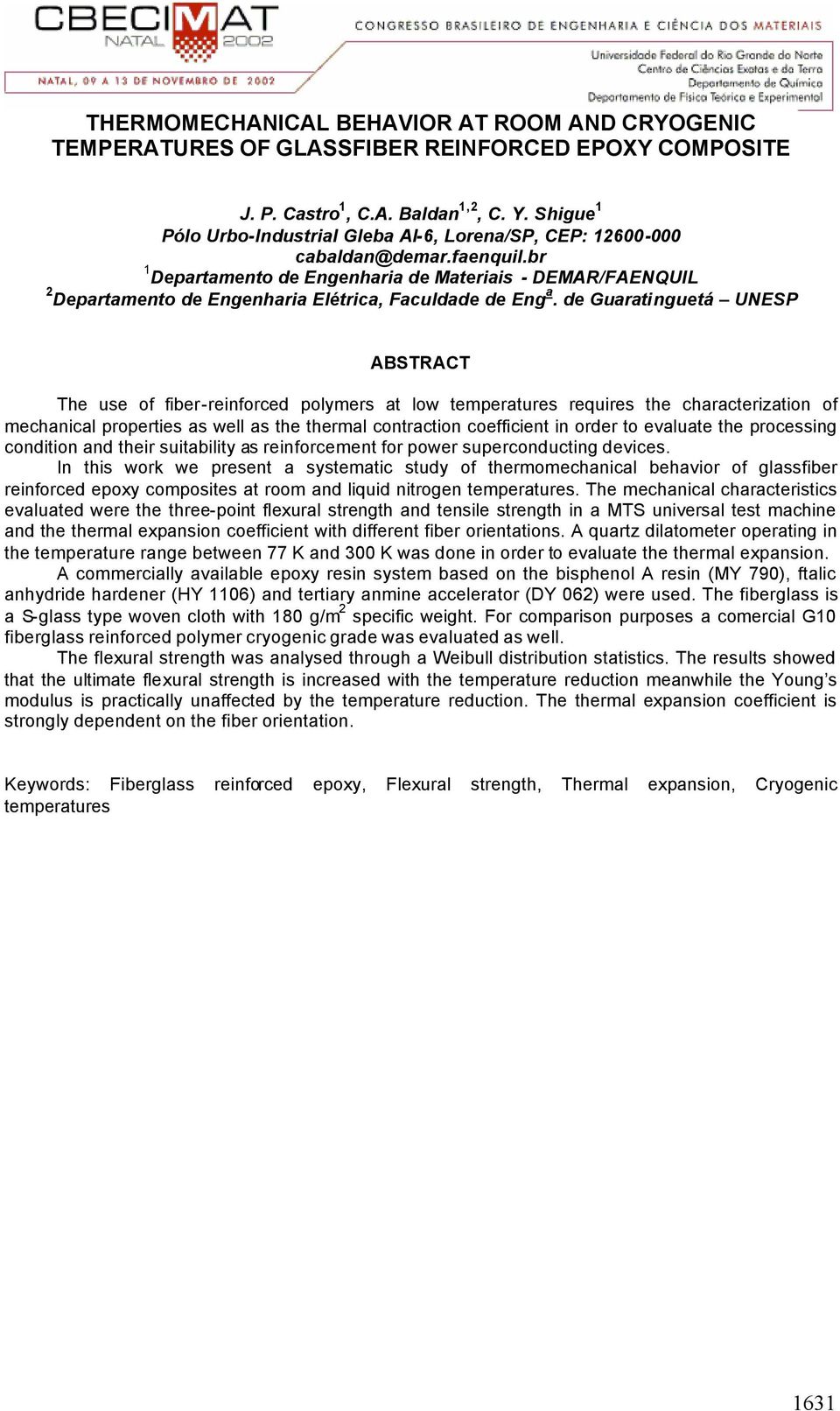 b 1 Depatamento de Engenhaia de Mateiais - DEMAR/FAENQUIL 2 Depatamento de Engenhaia Elética, Faculdade de Eng a.