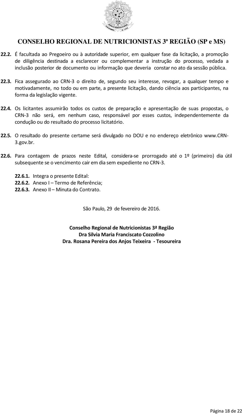 posterior de documento ou informação que deveria constar no ato da sessão pública. 22.3.