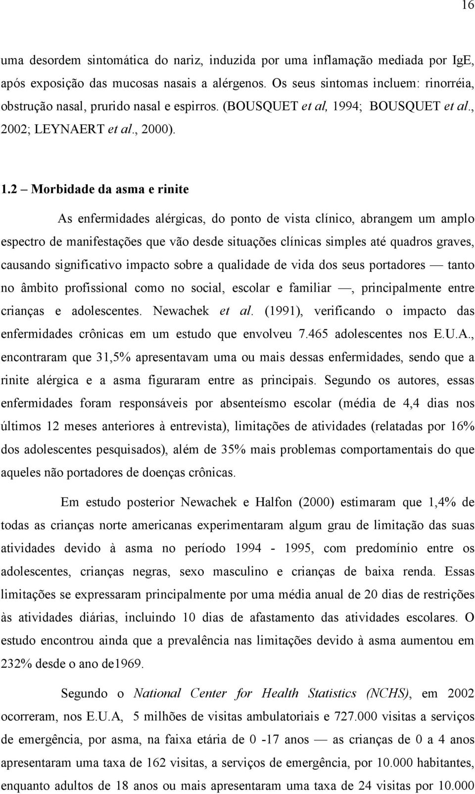 94; BOUSQUET et al., 2002; LEYNAERT et al., 2000). 1.