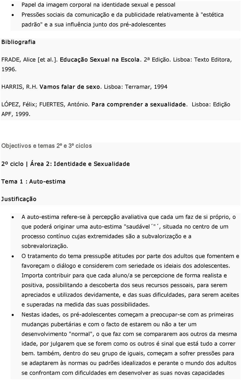 Lisboa: Edição APF, 1999.
