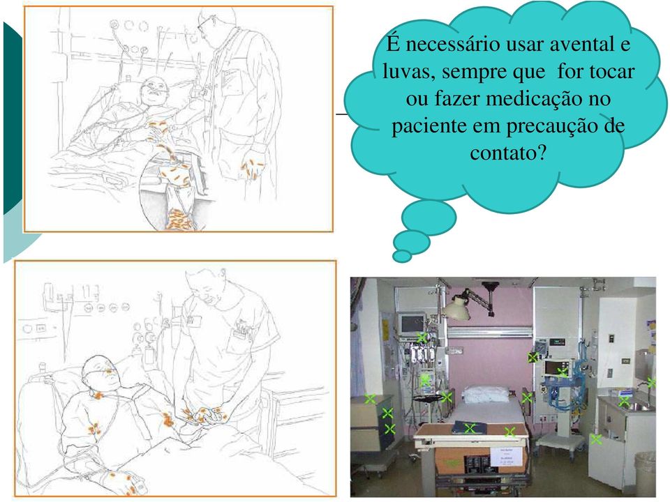 ou fazer medicação no