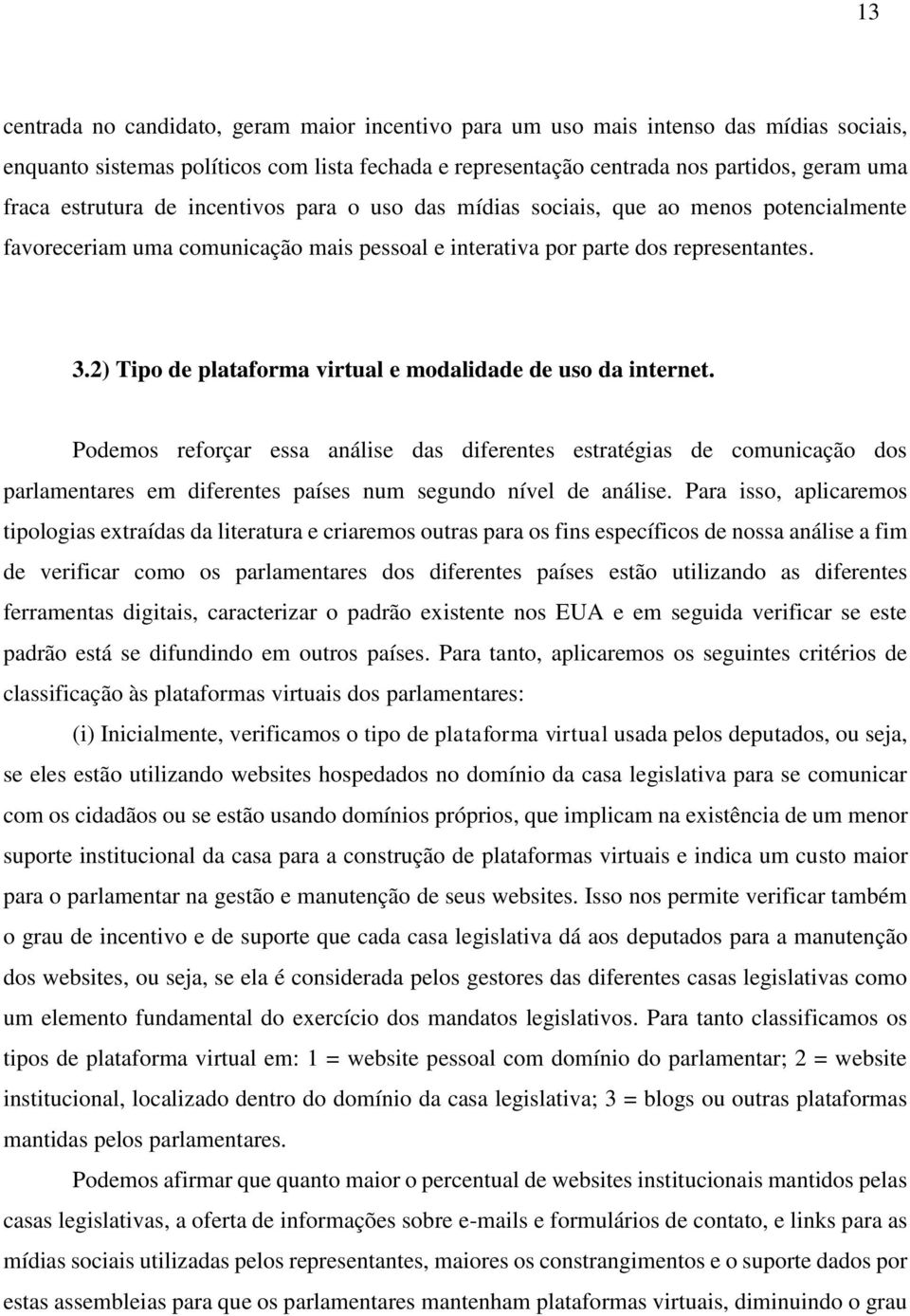 2) Tipo de plataforma virtual e modalidade de uso da internet.