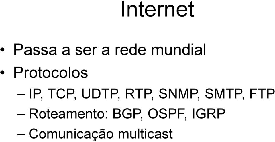 UDTP, RTP, SNMP, SMTP, FTP