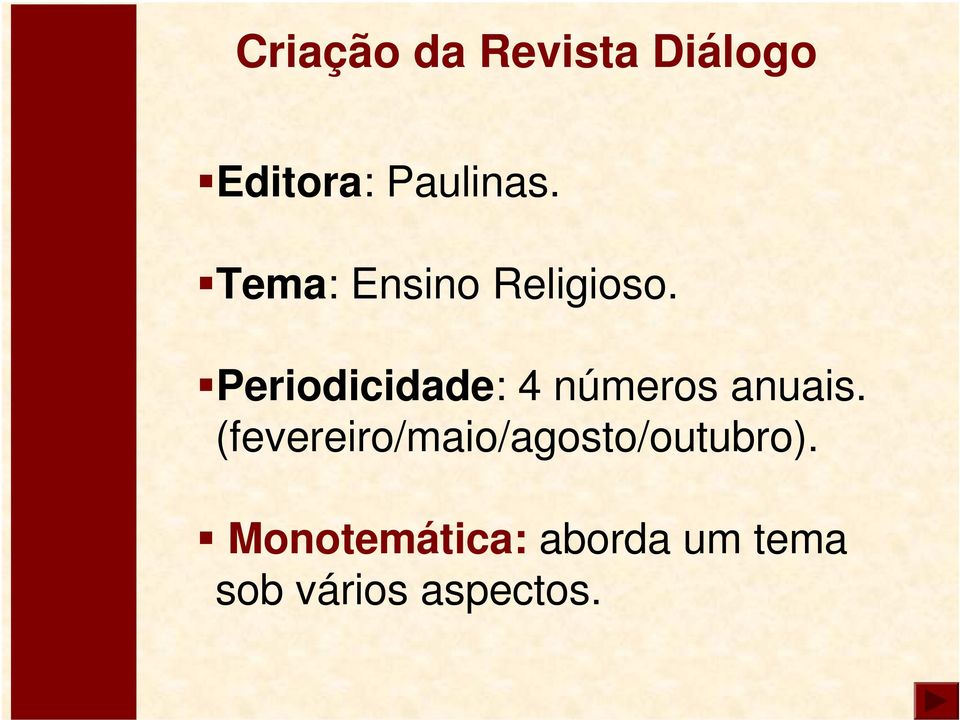 Periodicidade: 4 números anuais.