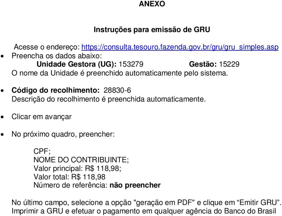 Código do recolhimento: 28830-6 Descrição do recolhimento é preenchida automaticamente.