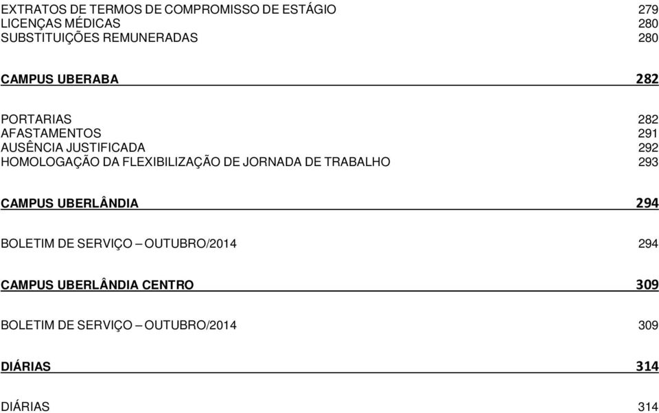 HOMOLOGAÇÃO DA FLEXIBILIZAÇÃO DE JORNADA DE TRABALHO 293 CAMPUS UBERLÂNDIA 294 BOLETIM DE