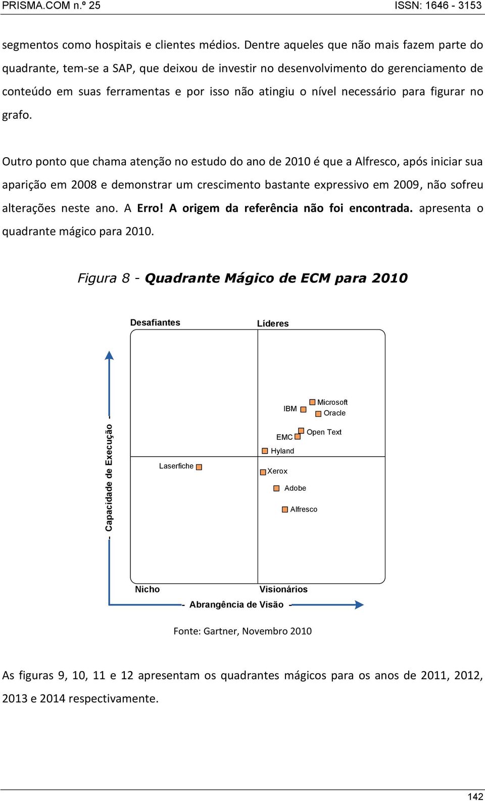 necessário para figurar no grafo.