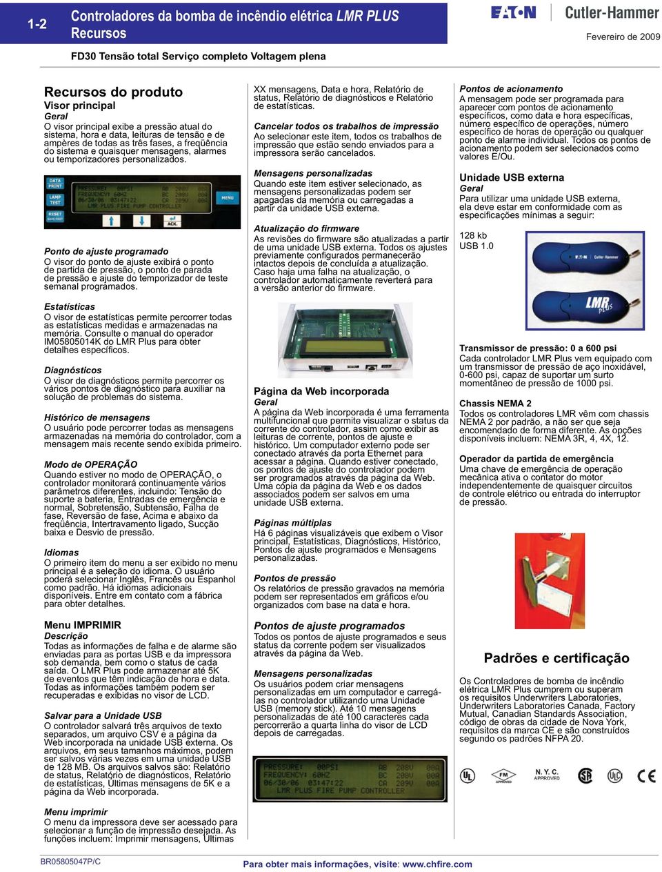 Ponto de ajuste programado O visor do ponto de ajuste exibirá o ponto de partida de pressão, o ponto de parada de pressão e ajuste do temporizador de teste semanal programados.