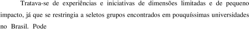 pela primeira vez no artigo 71 do Estatuto da Universidade do Brasil.