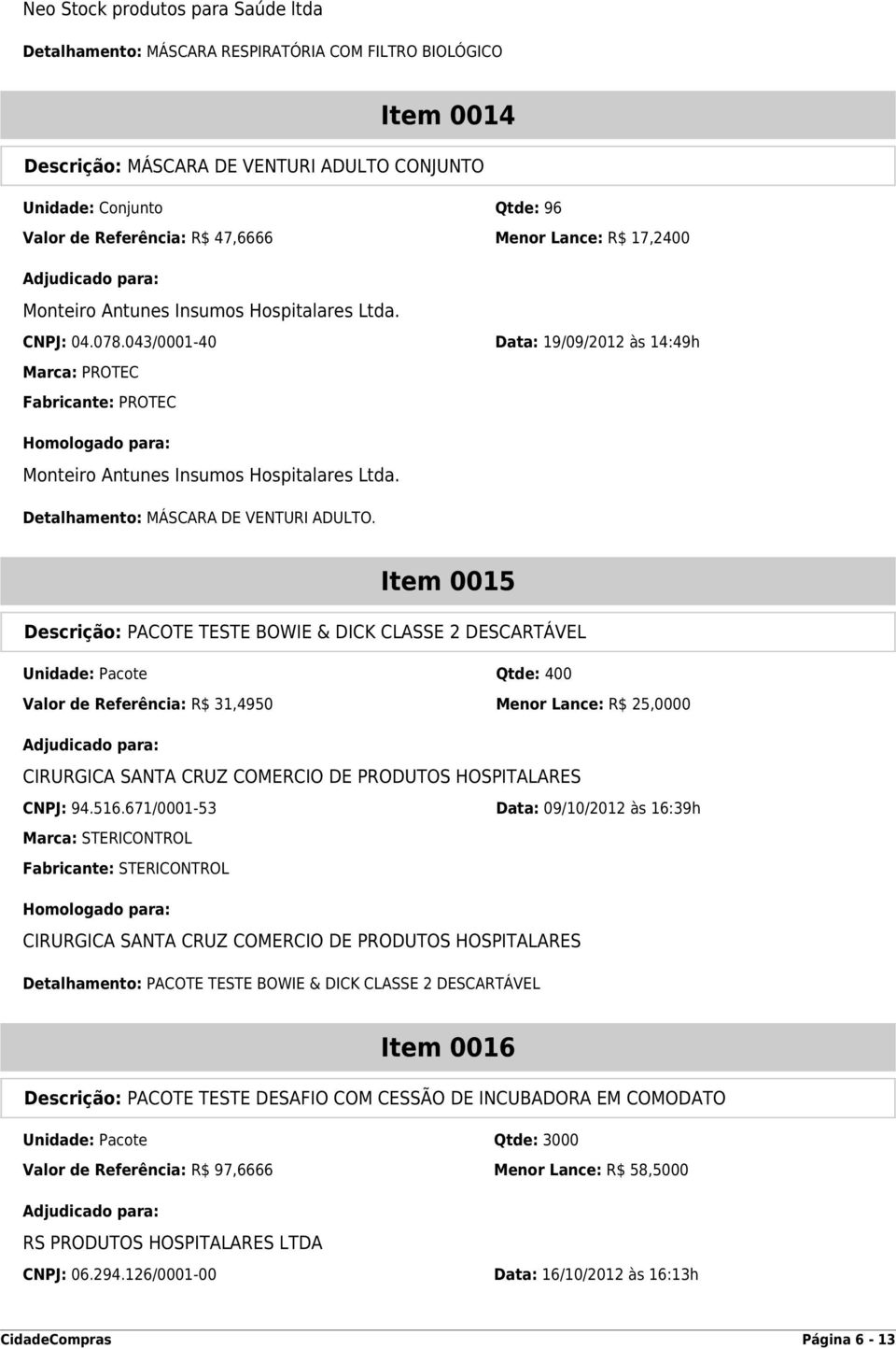 Detalhamento: MÁSCARA DE VENTURI ADULTO.