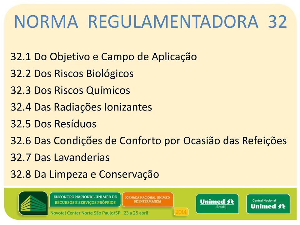 4 Das Radiações Ionizantes 32.5 Dos Resíduos 32.